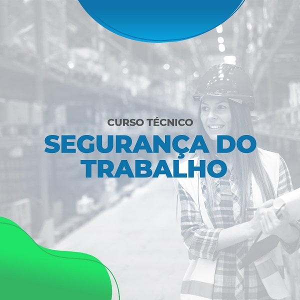 Curso Técnico em Segurança do Trabalho